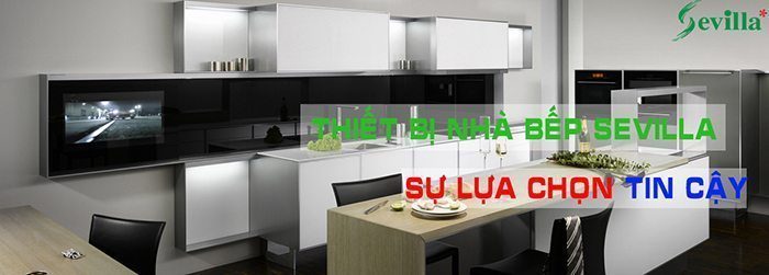 thiet-bi-gia-dung-nha-bep-chinh-hang-sevilla284029 Thiết bị nhà bếp chính hãng Sevilla